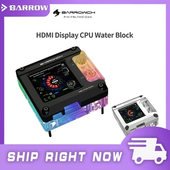 Воден блок за процесора Barrowch HDMI Display, Охладител с Течно охлаждане За процесора на INTEL/ AMD, FBLTHD-04I V2/ FBLTHDA-04N V2