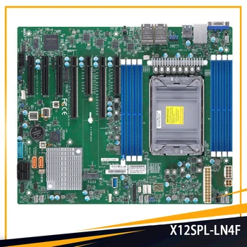 X12SPL-LN4F LGA-4189 ATX За Supermicro C621A 10XSATA 3 DDR4-3200 Mhz, Сървърна дънна Платка с Високо качество, Бърза Доставка