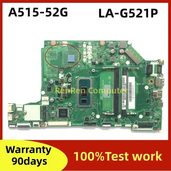 EH5AW LA-G521P за Acer Aspire A515-52 A515-52G дънна Платка на лаптоп с процесор i3, i5-8265U I7 DDR4 NBH1611002 NB.H1611.001 100% е В ред